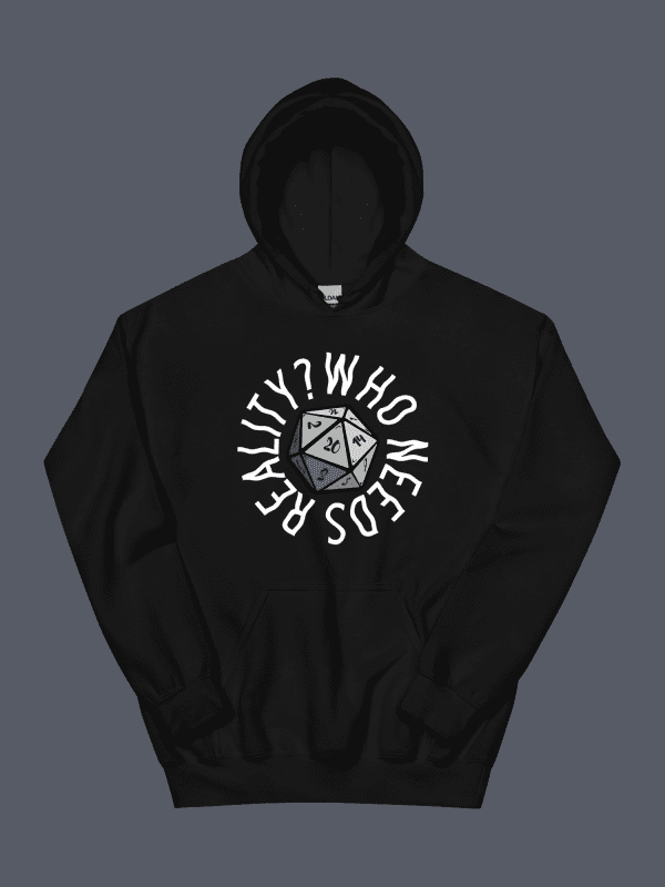Who Needs Reality Hoodie